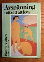 Avspänning : ett sätt att leva