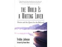 THE WORLS IS A WAITING LOVER