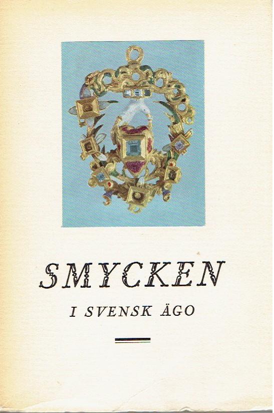 SMYCKEN I Svensk Ägo