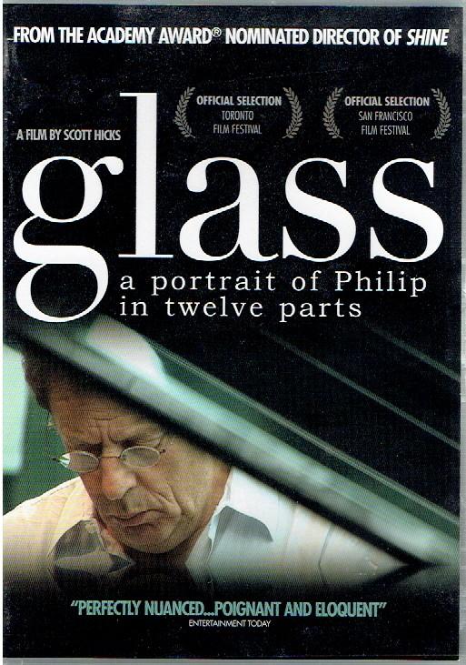 GLASS - a portrait of Philip in twelve parts