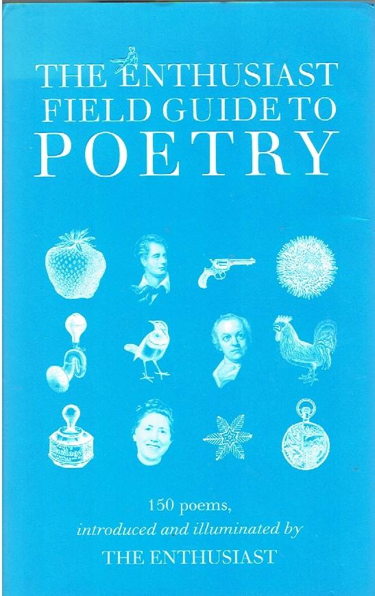 The Enthusiast Field guide to POETRY