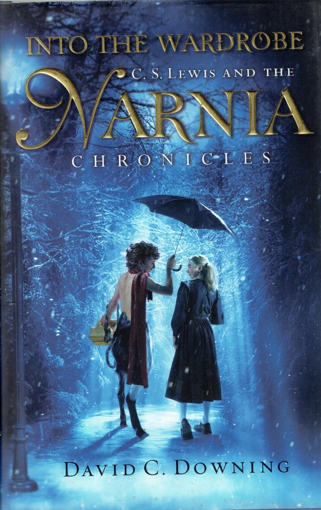 Into the Wardrobe: C. S. Lewis and the Narnia Chronicles
