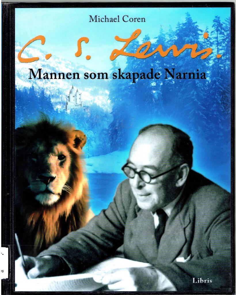 C S Lewis : mannen som skapade Narnia