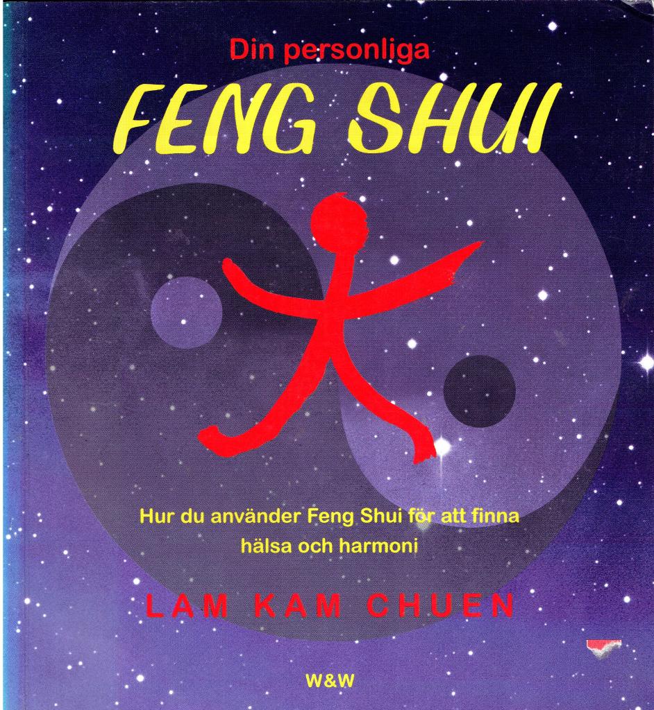 Din personliga feng shui : hur du använder feng shui för att finna hälsa och harmoni