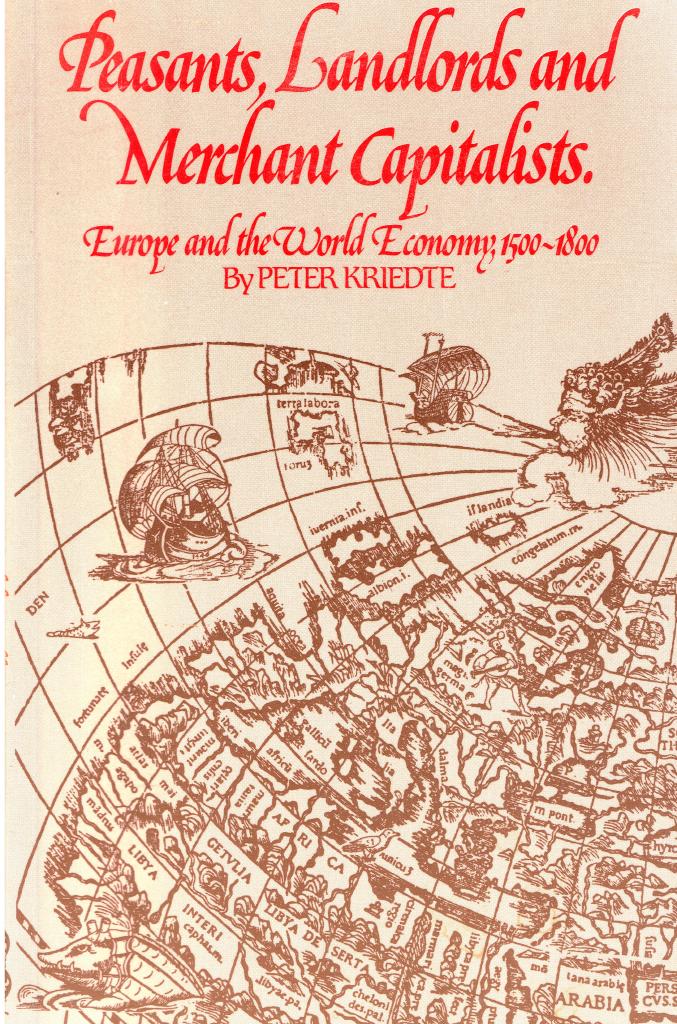Peasants, landlords and merchant capitalists : Europe and the World Economy, 1500-1800