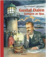 Gustaf Dalén : kungen av ljus