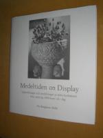 Medeltiden on display : uppställningar och utställningar av äldre kyrkokonst från omkring 1850 fram till i dag