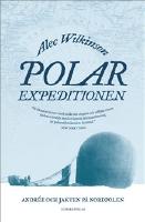 Polarexpeditionen : Andrée och jakten på Nordpolen