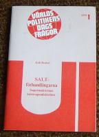 Världspolitikens dagsfrågor SALT-förhandlingarna Supermakternas kärnvapendoktriner