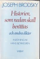 Historien, som nedan skall berättas och andra dikter