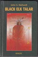 Black Elk talar. Historien om en helig man av oglala lakota-folket