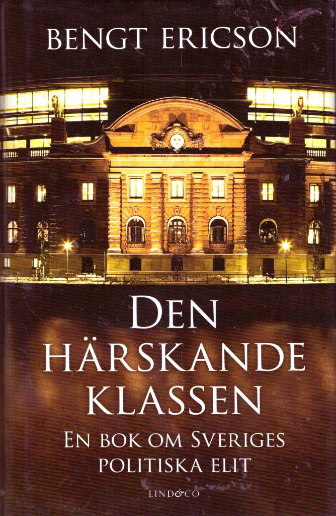Den härskande klassen : en bok om Sveriges politiska elit