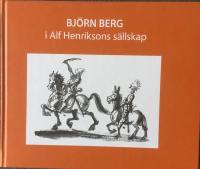 Björn Berg i Alf Henriksons sällskap