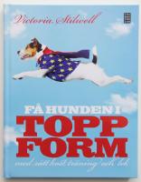 Få hunden i toppform : med rätt kost, träning och lek