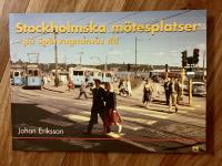 Stockholmska mötesplatser - på spårvagnarnas tid