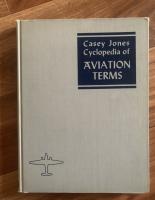 Casey Jones Cyclopedia of Aviation Terms