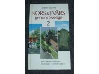 Kors & Tvärs genom Sverige 2. Vid Mälarens stränder: Sörmland - södra Uppland.