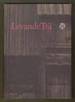 Levande Trä. Svenska turistföreningens årsbok (STF) 1987.