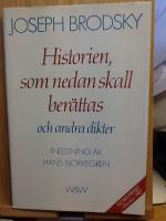 Historien, som nedan skall berättas och andra dikter
