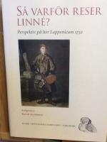 Så varför reser Linné? : perspektiv på Iter Lapponicum 1732