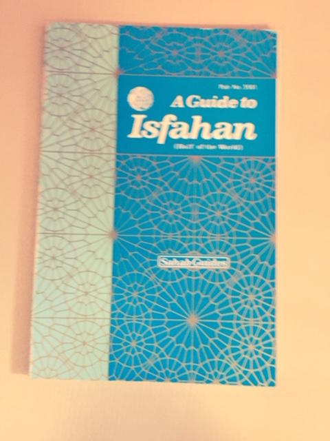 A Guide to Isfahan (Half the World)