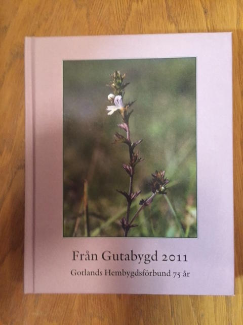 Från Gutabygd 2011 Gotlands Hembygdsförbund 75 år
