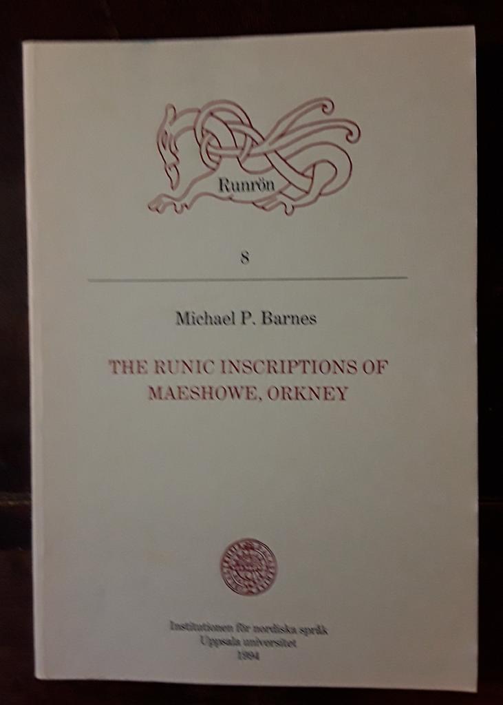 The runic inscriptions of Maeshowe, Orkney