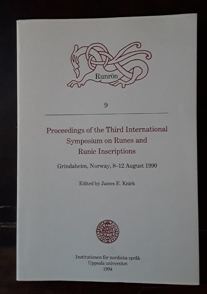 Proceedings of the Third International Symposium on Runes and Runic Inscriptions : Grindaheim, Norway, 8-12 August 1990