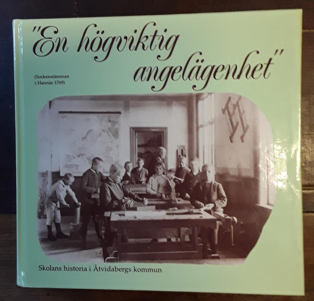 "En högviktig angelägenhet":skolans historia i Åtvidabergs kommun