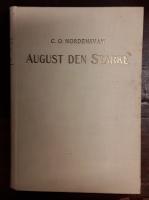 August den starke: En tidsbild från Karl XII:s tid