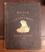 Musik till C. M. Bellmans samlade skrifter efter den traditionella behandlingen samt Åhlströms med fleres bearbetningar å nyo genomsedd och ordnad