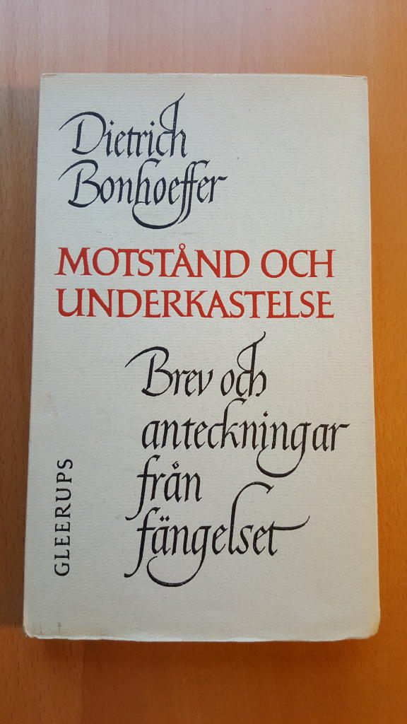 Motstånd och underkastelse. Brev och anteckningar från fängelset