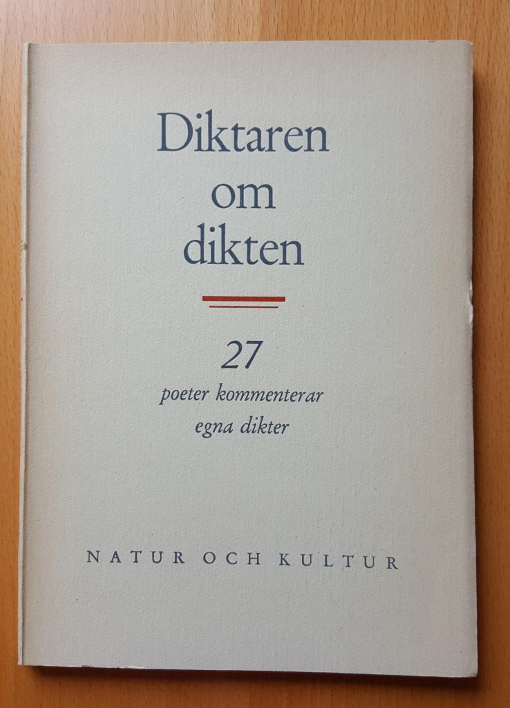 Diktaren om dikten. 27 poeter kommenterar egna dikter