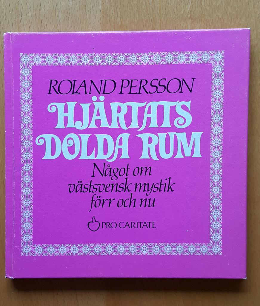 Hjärtats dolda rum : något om västsvensk mystik förr och nu