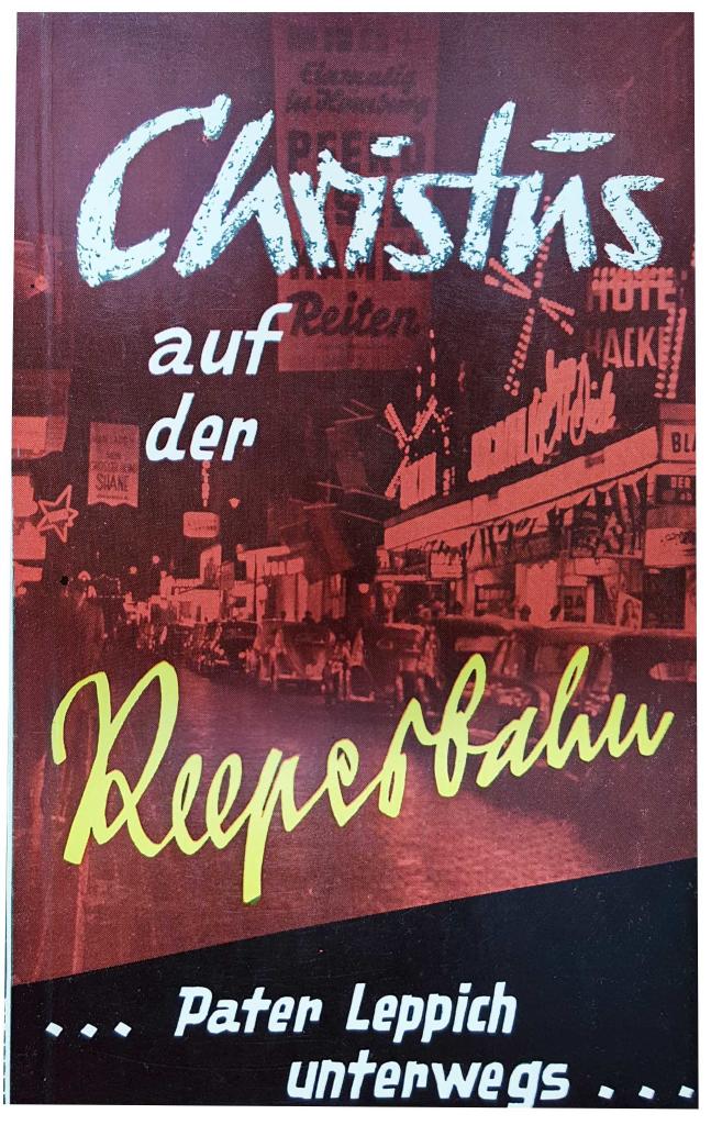 Christus auf der Reeperbahn ... Pater Leppich unterwegs ...