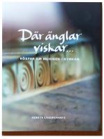 Där änglar viskar ... Röster om musiken i kyrkan