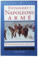 Fotsoldat i Napoleons armé : minnesanteckningar 1806-1813