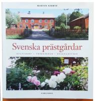 Svenska prästgårdar : kulturarv - trädgårdar - byggnadsvård