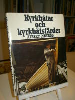 Kyrkbåtar och kyrkbåtsfärder. (förlagsny bok)