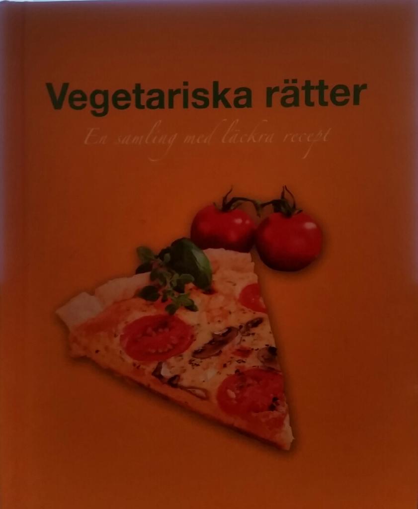 vegetariska rätter : en samling läckra recept