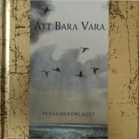 Att bara vara (Guldtackor)