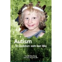 Autism : en sjukdom som kan läka