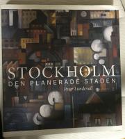 Stockholm : den planerade staden