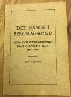 Det hände i bergslagsbygd Barn- och ungdomsminnen från Garphytte bruk 1884-1895