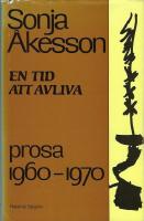 En tid att avliva : prosa 1960-1970