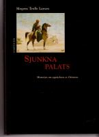Sjunkna palats. Historien om upptäckten av Orienten
