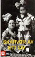 Skärvor av ett liv : vägen till och från Auschwitz