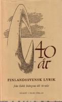 40 år Finlandssvensk lyrik från Edith Södergran till 50-talet