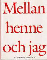 Mellan henne och jag : dikter