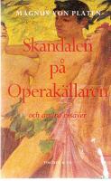 Skandalen på Operakällaren och andra essayer